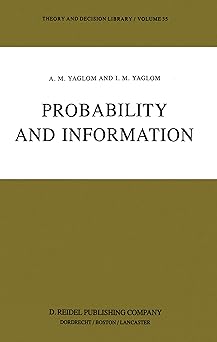 probability and information 1st edition a m yaglom ,i m yaglom 902771522x, 978-9027715227
