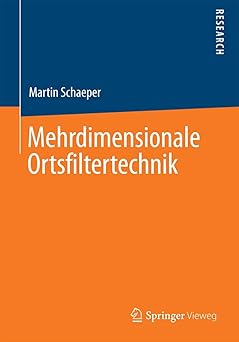 mehrdimensionale ortsfiltertechnik 1st edition martin schaeper 365804943x, 978-3658049430