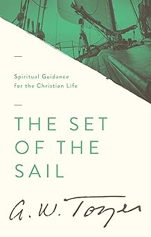 the set of the sail 1st edition a w tozer ,harry verploegh 1600660207, 978-1600660207