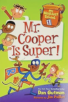 my weirdest school #1 mr cooper is super 1st edition dan gutman ,jim paillot 0062284215, 978-0062284211