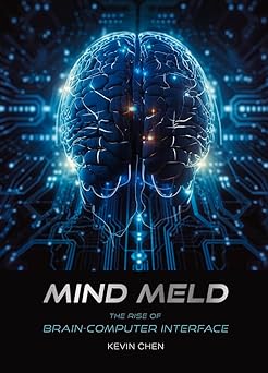 mind meld the rise of brain computer interface 1st edition kevin chen 1487811802, 978-1487811808