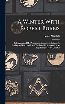 a winter with robert burns being annals of his patrons and associates in edinburgh during the year 1786 7 and