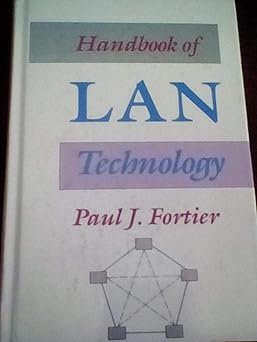 handbook of lan technology 1st edition fortier 0070216231, 978-0070216235