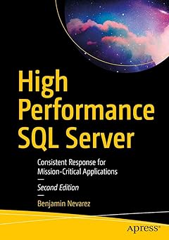 high performance sql server consistent response for mission critical applications 1st edition benjamin