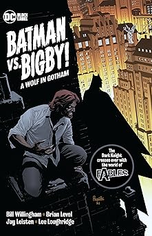 batman vs bigby a wolf in gotham 1st edition bill willingham ,brian level 1779515251, 978-1779515254