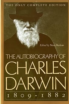 the autobiography of charles darwin 1809 1882 1st edition charles darwin ,nora barlow 0393310698,