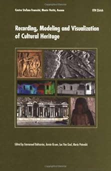 recording modeling and visualization of cultural heritage proceedings of the international workshop centro