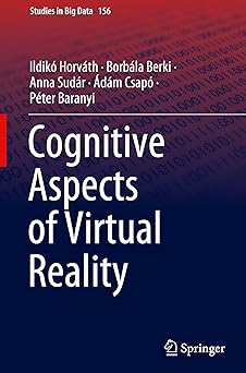 cognitive aspects of virtual reality 1st edition ildika horva th ,borba la berki ,anna suda r ,a da m csapa