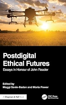 postdigital ethical futures 1st edition maggi savin baden ,maria power 1032806540, 978-1032806549