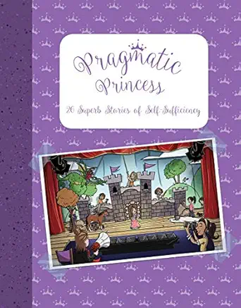 pragmatic princess 26 superb stories of self sufficiency 1st edition rachel kowert ,randall hampton