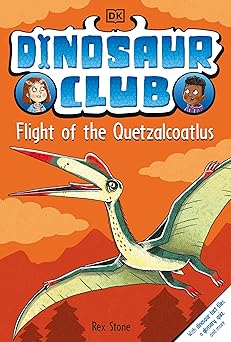 dinosaur club flight of the quetzalcoatlus 1st edition rex stone ,louise forshaw 0744091829, 978-0744091823