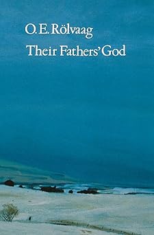 their fathers god 1st edition o e rolvaag ,ole edvart rolvaag ,trygve m ager 0803289111, 978-0803289116