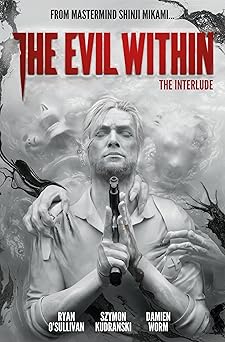 the evil within vol 2 the interlude 1st edition ryan o\\\'sullivan ,szymon kudranski ,damien worm 1785863290,