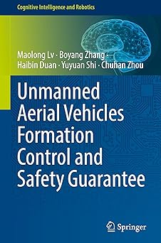 unmanned aerial vehicles formation control and safety guarantee 1st edition maolong lv ,boyang zhang ,haibin