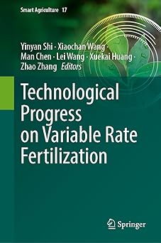 technological progress on variable rate fertilization 1st edition yinyan shi ,xiaochan wang ,man chen ,lei