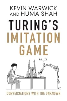 turings imitation game conversations with the unknown 1st edition kevin warwick ,huma shah 1107056381,