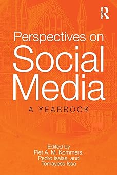 perspectives on social media a yearbook 1st edition pedro isaiastomayess issapiet kommers 0415854164,