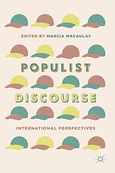 populist discourse international perspectives 1st edition marcia macaulay 3319973878, 978-3319973876