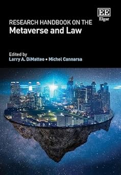 research handbook on the metaverse and law 1st edition larry a dimatteo ,michel cannarsa 1035324857,