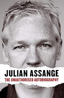 julian assange the unauthorised autobiography 1st edition julian assange 0857863843, 978-0857863843