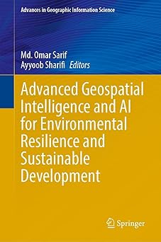 advanced geospatial intelligence and ai for environmental resilience and sustainable development 1st edition