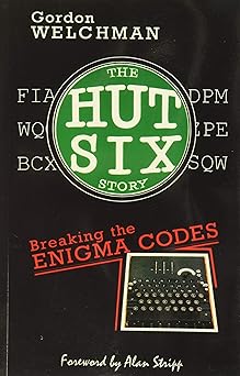 the hut six story breaking the enigma codes 1st edition gordon welchman ,alan stripp 0947712348,