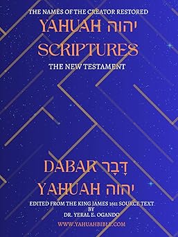 the new testament dabar yahuah yahuah scriptures 1st edition dr yeral e ogando 1946249297, 978-1946249296