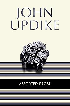 assorted prose 1st edition john updike 0812983777, 978-0812983777