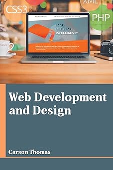 web development and design 1st edition carson thomas 164172076x, 978-1641720762
