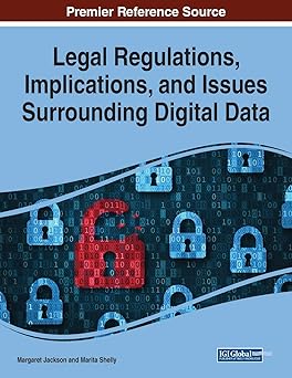 legal regulations implications and issues surrounding digital data 1st edition margaret jackson ,marita