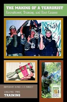 the making of a terrorist recruitment training and root causes volume ii training 1st edition james j f