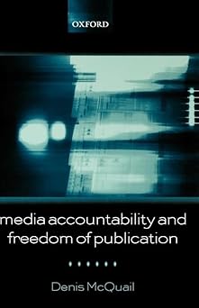 media accountability and freedom of publication 1st edition denis mcquail 0198742517, 978-0198742517
