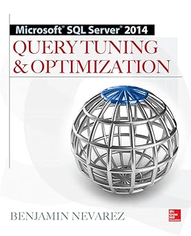 microsoft sql server 2014 query tuning and optimization 1st edition benjamin nevarez 0071829423,