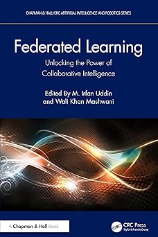 federated learning 1st edition m irfan uddin ,wali khan mashwani 1032724323, 978-1032724324