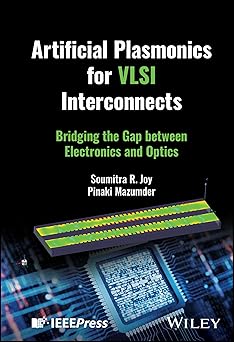 artificial plasmonics for vlsi interconnects bridging the gap between electronics and optics 1st edition