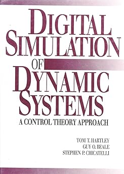 digital simulation of dynamic systems a control theory approach 1st edition stephen p chicatelli ,tom t