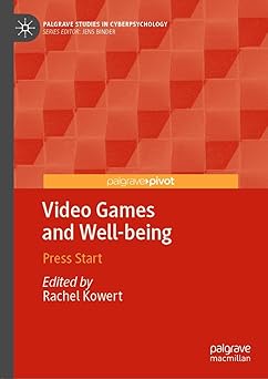 video games and well being press start 1st edition rachel kowert 3030327698, 978-3030327699