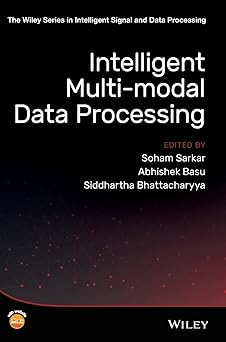 intelligent multi modal data processing 1st edition soham sarkar ,abhishek basu ,siddhartha bhattacharyya