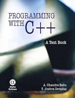 programming with c++ a text book 1st edition a chandra babu ,t joshva devadas 1842654861, 978-1842654866