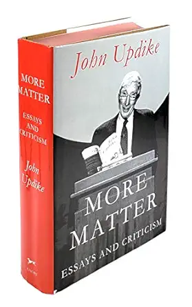more matter essays and criticism 1st edition john updike 0375406301, 978-0375406300