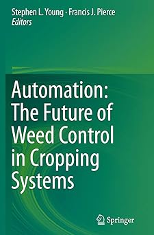 automation the future of weed control in cropping systems 1st edition stephen l young ,francis j pierce