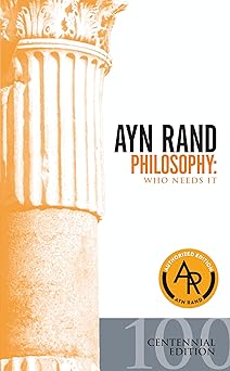 philosophy who needs it 1st edition ayn rand ,leonard peikoff 0451138937, 978-0451138934