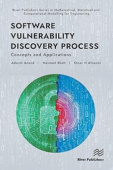 software vulnerability discovery process concepts and applications 1st edition adarsh anand ,navneet bhatt