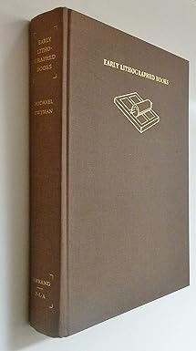 early lithographed books a study of the design and production of improper books in the age of the hand press