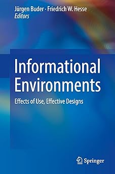 informational environments effects of use effective designs 1st edition ja 1/4rgen buder ,friedrich w hesse