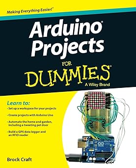 arduino projects for dummies 1st edition brock craft 1118551478, 978-1118551479