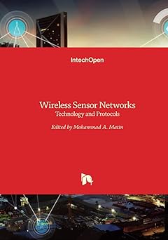 wireless sensor networks technology and protocols 1st edition mohammad abdul a matin 9535107356,