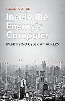 inside the enemys computer identifying cyber attackers 1st edition clement guitton 019069999x, 978-0190699994
