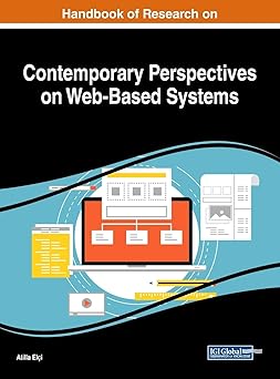 handbook of research on contemporary perspectives on web based systems 1st edition atilla eli 1522553843,