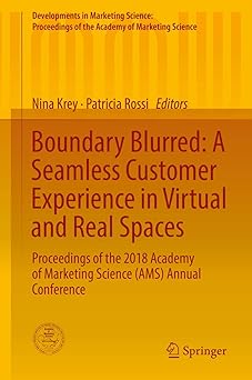 boundary blurred a seamless customer experience in virtual and real spaces proceedings of the 2018 academy of